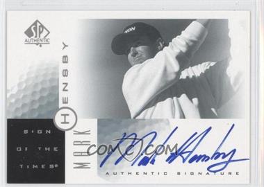 2001 SP Authentic - Sign of the Times #MH - Mark Hensby