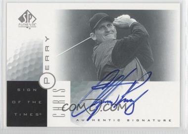 2001 SP Authentic - Sign of the Times #PE - Chris Perry