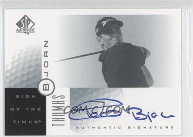 2001 SP Authentic - Sign of the Times #TB - Thomas Bjorn