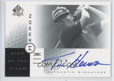 2001 SP Authentic - Sign of the Times #TH - Tim Herron