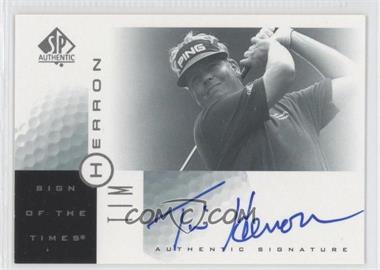 2001 SP Authentic - Sign of the Times #TH - Tim Herron
