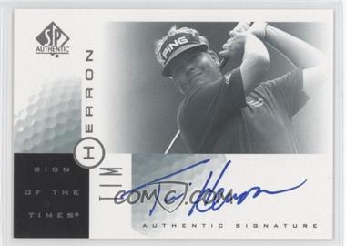 2001 SP Authentic - Sign of the Times #TH - Tim Herron