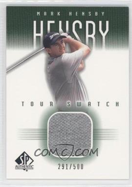 2001 SP Authentic - Tour Swatch - Green #MH-TS - Mark Hensby /500