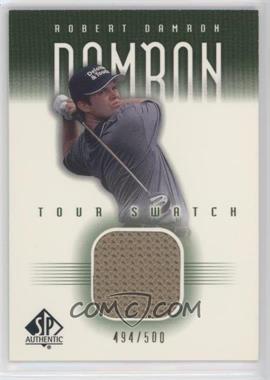 2001 SP Authentic - Tour Swatch - Green #RD-TS - Robert Damron /500