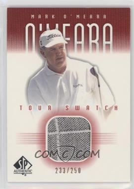 2001 SP Authentic - Tour Swatch - Red #MO-TS - Mark O'Meara /250