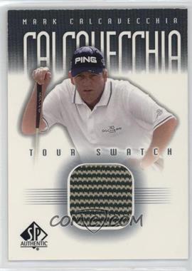 2001 SP Authentic - Tour Swatch #MCa-TS - Mark Calcavecchia