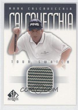 2001 SP Authentic - Tour Swatch #MCa-TS - Mark Calcavecchia