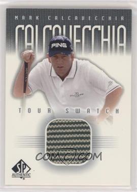 2001 SP Authentic - Tour Swatch #MCa-TS - Mark Calcavecchia