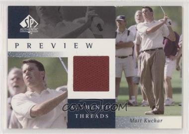 2001 SP Authentic Preview - Authentic Threads #MK-AT - Matt Kuchar [EX to NM]