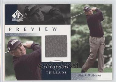 2001 SP Authentic Preview - Authentic Threads #MO-AT - Mark O'Meara