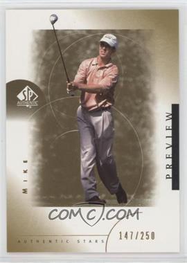 2001 SP Authentic Preview - [Base] - Gold #26 - Authentic Stars - Mike Weir /250