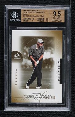 2001 SP Authentic Preview - [Base] - Gold #31 - Authentic Stars - Sergio Garcia /250 [BGS 9.5 GEM MINT]