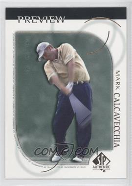 2001 SP Authentic Preview - [Base] #11 - Mark Calcavecchia