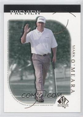 2001 SP Authentic Preview - [Base] #4 - Mark O'Meara