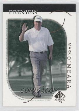 2001 SP Authentic Preview - [Base] #4 - Mark O'Meara