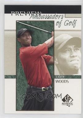 2001 SP Authentic Preview - [Base] #51 - Ambassadors of Golf - Tiger Woods