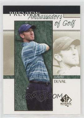 2001 SP Authentic Preview - [Base] #57 - Ambassadors of Golf - David Duval