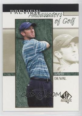 2001 SP Authentic Preview - [Base] #57 - Ambassadors of Golf - David Duval