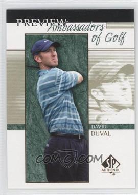 2001 SP Authentic Preview - [Base] #57 - Ambassadors of Golf - David Duval