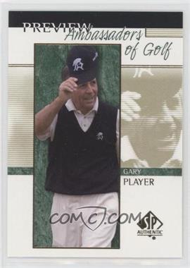 2001 SP Authentic Preview - [Base] #58 - Ambassadors of Golf - Gary Player