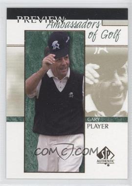 2001 SP Authentic Preview - [Base] #58 - Ambassadors of Golf - Gary Player