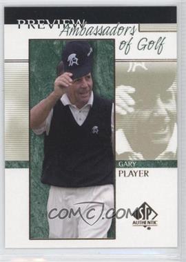 2001 SP Authentic Preview - [Base] #58 - Ambassadors of Golf - Gary Player