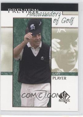 2001 SP Authentic Preview - [Base] #58 - Ambassadors of Golf - Gary Player