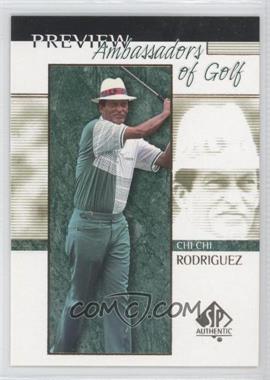 2001 SP Authentic Preview - [Base] #60 - Ambassadors of Golf - Chi Chi Rodriguez