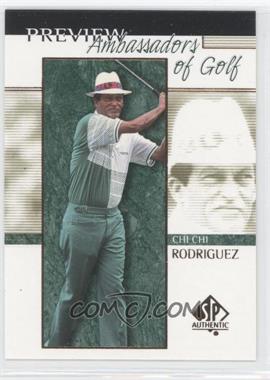 2001 SP Authentic Preview - [Base] #60 - Ambassadors of Golf - Chi Chi Rodriguez