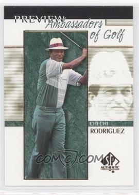 2001 SP Authentic Preview - [Base] #60 - Ambassadors of Golf - Chi Chi Rodriguez
