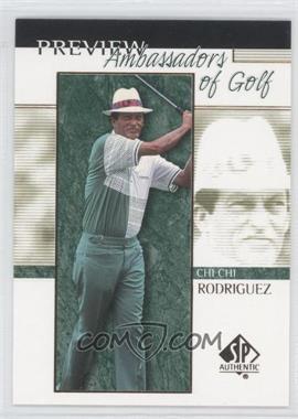 2001 SP Authentic Preview - [Base] #60 - Ambassadors of Golf - Chi Chi Rodriguez