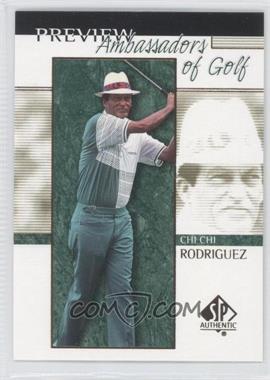 2001 SP Authentic Preview - [Base] #60 - Ambassadors of Golf - Chi Chi Rodriguez