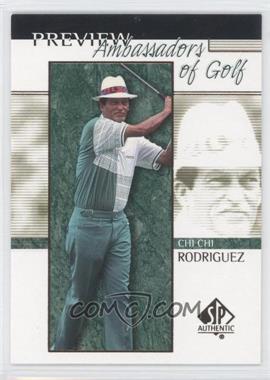 2001 SP Authentic Preview - [Base] #60 - Ambassadors of Golf - Chi Chi Rodriguez