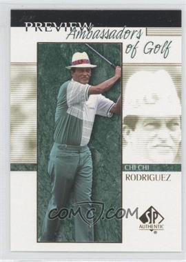 2001 SP Authentic Preview - [Base] #60 - Ambassadors of Golf - Chi Chi Rodriguez