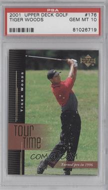 2001 Upper Deck - [Base] #176 - Tour Time - Tiger Woods [PSA 10 GEM MT]