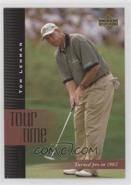 2001 Upper Deck - [Base] #188 - Tour Time - Tom Lehman