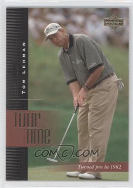 2001 Upper Deck - [Base] #188 - Tour Time - Tom Lehman