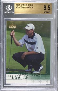 2001 Upper Deck - [Base] #3 - Sergio Garcia [BGS 9.5 GEM MINT]