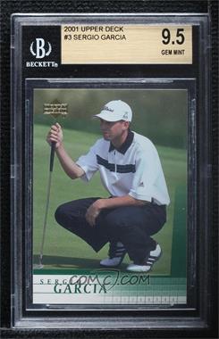 2001 Upper Deck - [Base] #3 - Sergio Garcia [BGS 9.5 GEM MINT]