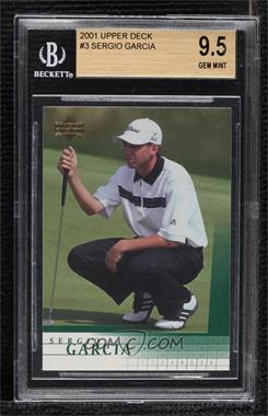 2001 Upper Deck - [Base] #3 - Sergio Garcia [BGS 9.5 GEM MINT]