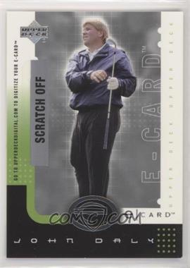 2001 Upper Deck - E-card #E-JD - John Daly