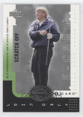 2001 Upper Deck - E-card #E-JD - John Daly