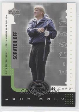 2001 Upper Deck - E-card #E-JD - John Daly