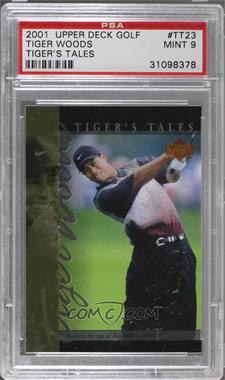 2001 Upper Deck - Tiger's Tales #TT23 - Tiger Woods [PSA 9 MINT]