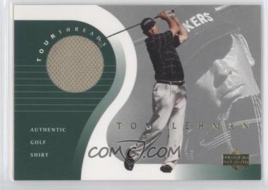 2001 Upper Deck - Tour Threads #TT-TL - Tom Lehman