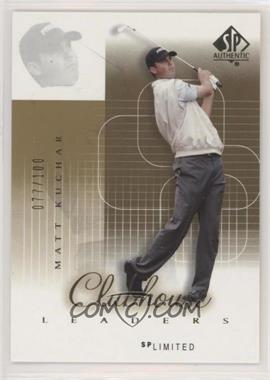 2002 SP Authentic - [Base] - Limited #58SPA - Clubhouse Leaders - Matt Kuchar /100