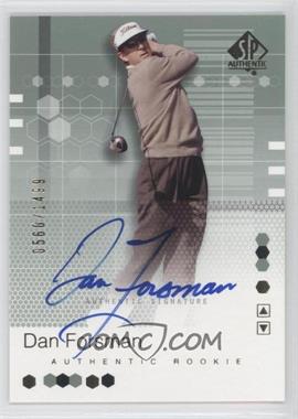 2002 SP Authentic - [Base] #102 - Authentic Rookie Signature - Dan Forsman /1499