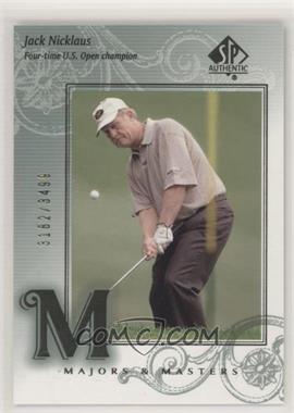 2002 SP Authentic - [Base] #123 - Majors & Masters - Jack Nicklaus /3499