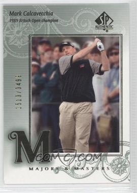 2002 SP Authentic - [Base] #129 - Majors & Masters - Mark Calcavecchia /3499