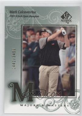 2002 SP Authentic - [Base] #129 - Majors & Masters - Mark Calcavecchia /3499